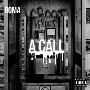 Roma的專輯A CALL (Explicit)