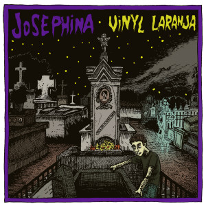 ดาวน์โหลดและฟังเพลง Josephina พร้อมเนื้อเพลงจาก Vinyl Laranja