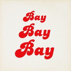 ดาวน์โหลดและฟังเพลง BAY BAY BAY (Explicit) พร้อมเนื้อเพลงจาก Karne Palta