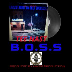 Tee Nast的專輯B.O.S.S { BUILT ON SELF SUCCESS } (Explicit)