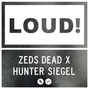 Listen to Loud song with lyrics from Zeds Dead