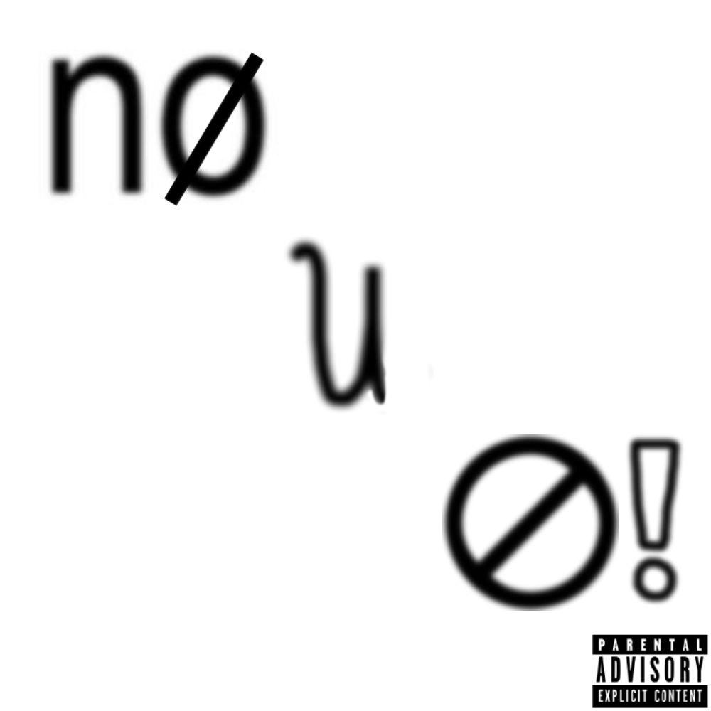 nø u nøt! (Explicit)