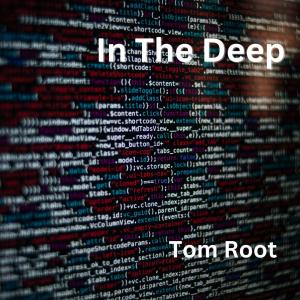 收聽Tom Root的In The Deep歌詞歌曲