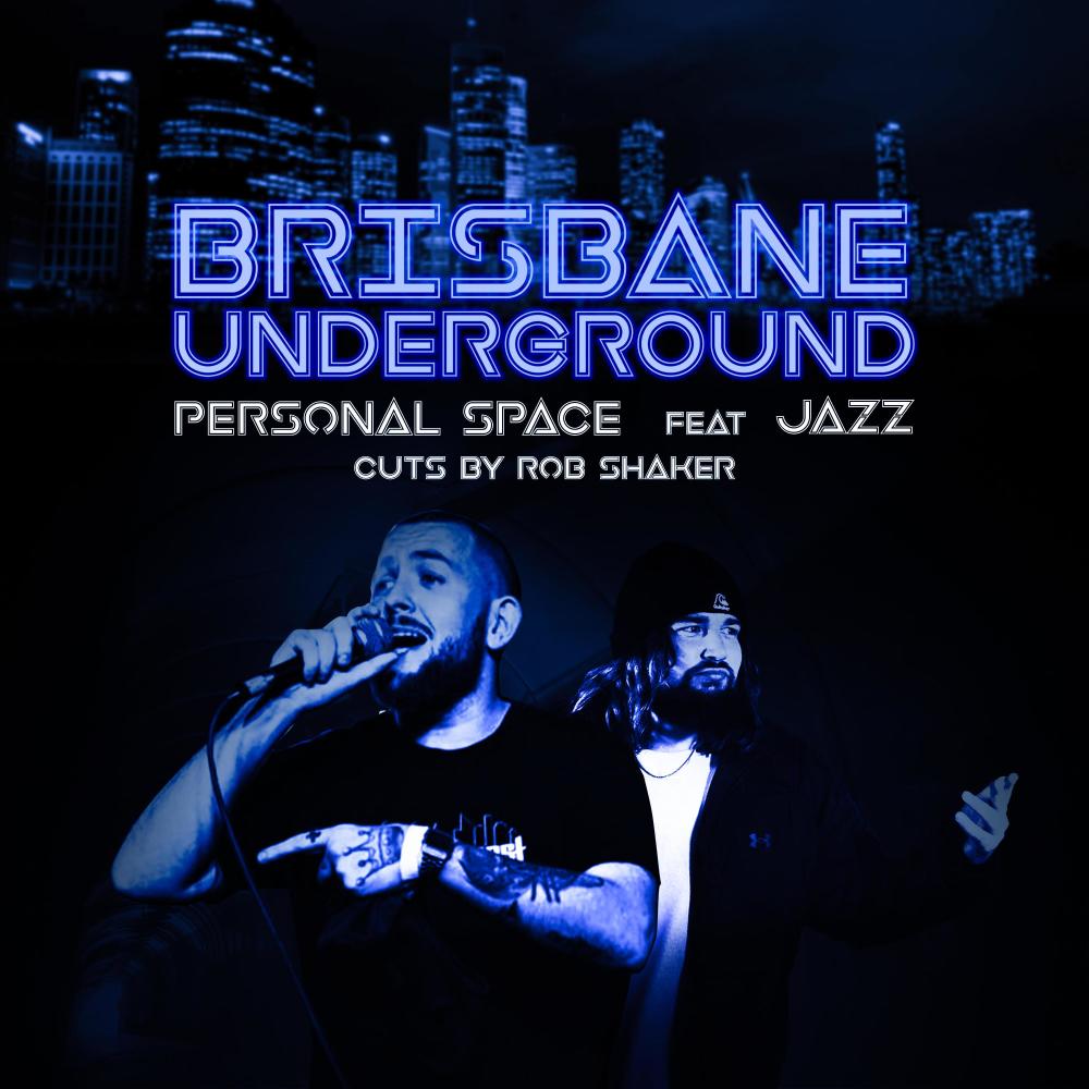 Brisbane Underground (feat. Jazz & Rob Shaker) (Explicit)