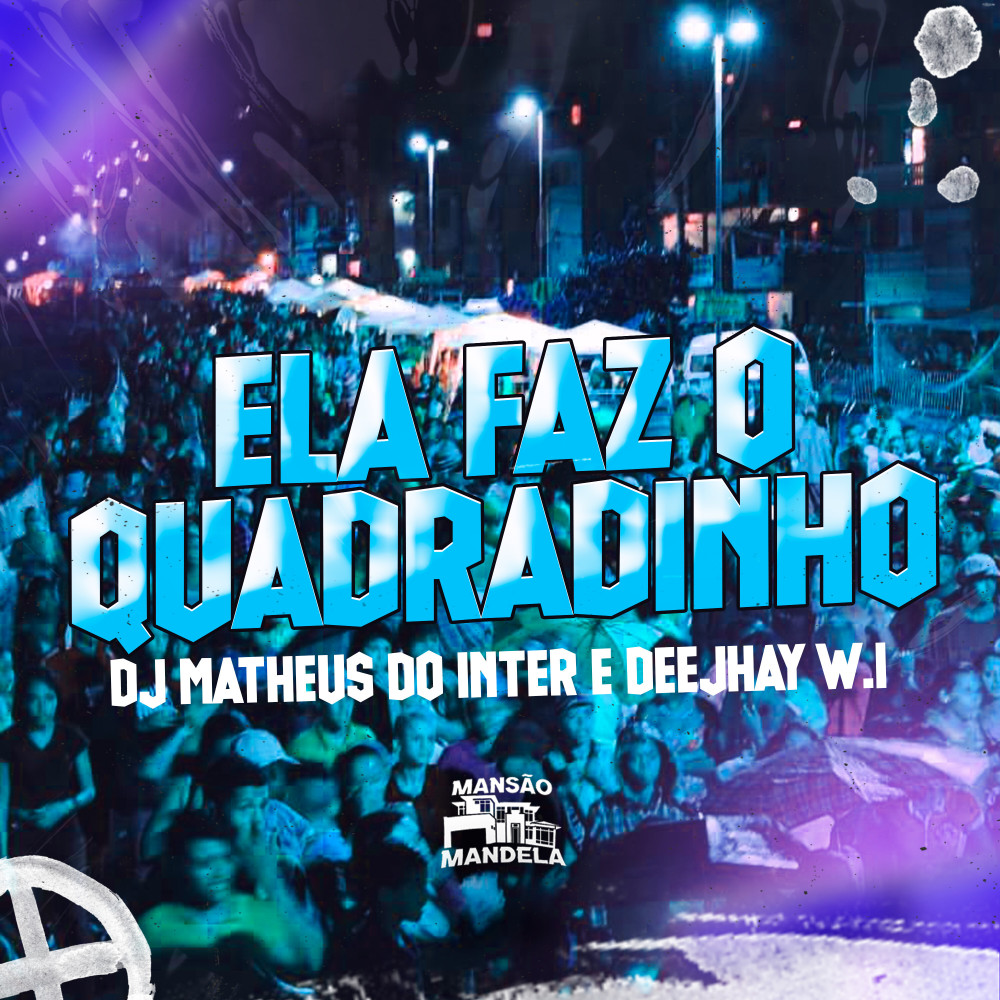 Ela Faz o Quadradinho