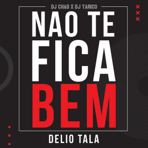 Album Nao Te Fica Bem (Explicit) from DJ Tarico