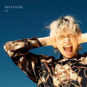 收聽LØÜ的BREATHING (Explicit)歌詞歌曲