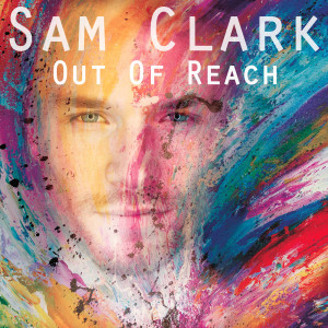 收听Sam Clark的Out of Reach歌词歌曲