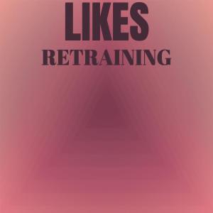 Various的专辑Likes Retraining