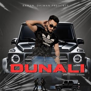 ดาวน์โหลดและฟังเพลง Dunali พร้อมเนื้อเพลงจาก Raman Dhiman