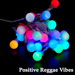 Album Positive Reggae Vibes from 