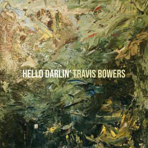 TRAVIS BOWERS的专辑Hello Darlin'