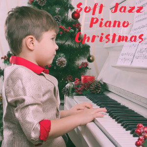 Voices of Christmas的專輯Soft Jazz Piano Christmas