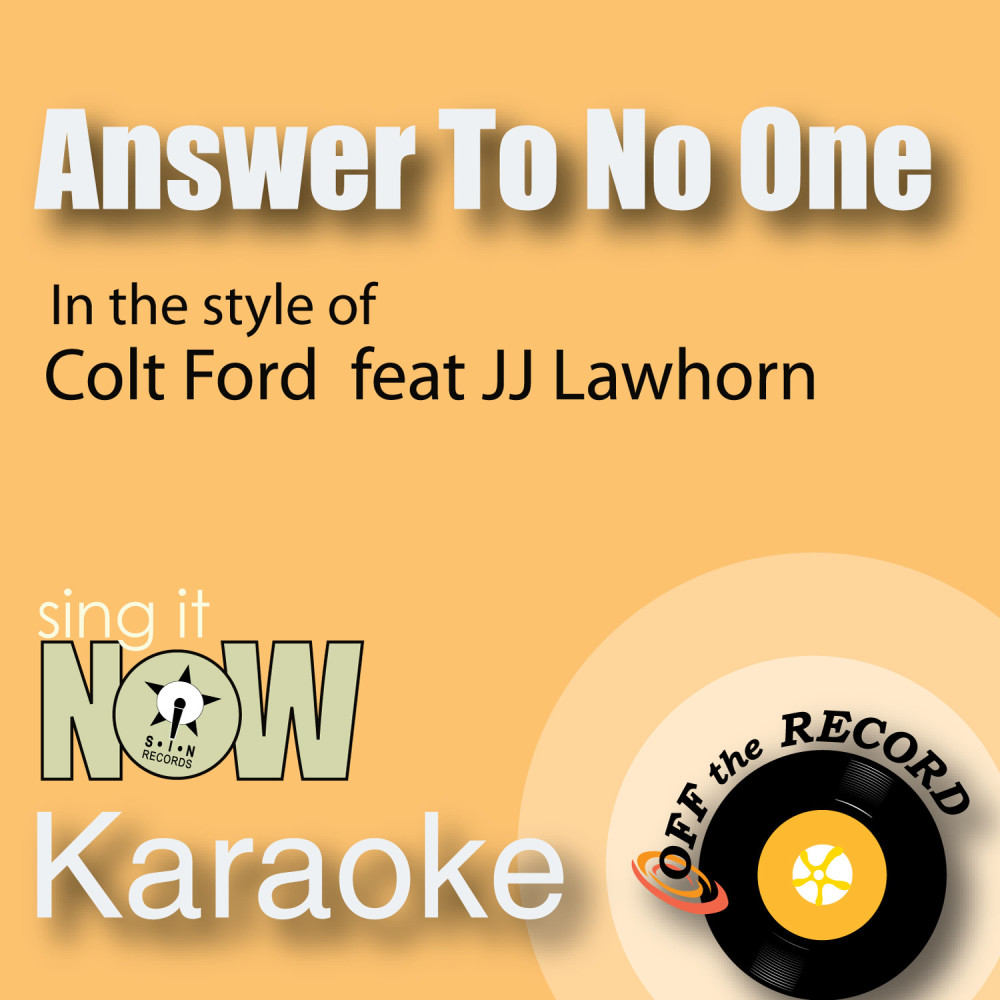 Answer to No One (As Made Famous by Colt Ford feat JJ Lawhorn) [Karaoke Version]