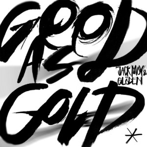 收聽Jack Moy Gloden的Good As Gold歌詞歌曲
