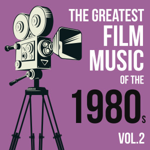 Various Artists的專輯The Greatest Film Music of the 1980s (Vol. 2)