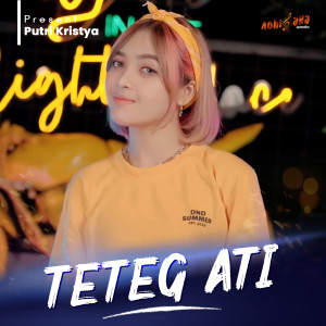 Dengarkan TETEG ATI lagu dari Putri Kristya dengan lirik