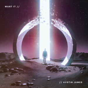 ดาวน์โหลดและฟังเพลง Want It (Explicit) พร้อมเนื้อเพลงจาก AVSTIN JAMES