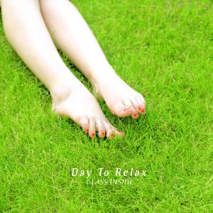 Album Day To Relax oleh Glass Inside