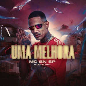 Dengarkan lagu Uma Melhora (Explicit) nyanyian Mc BN SP dengan lirik
