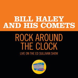 收聽His Comets的Rock Around The Clock (Live On The Ed Sullivan Show, August 7, 1955)歌詞歌曲