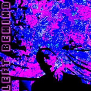 Listen to Left Behind (Explicit) song with lyrics from No Calvin