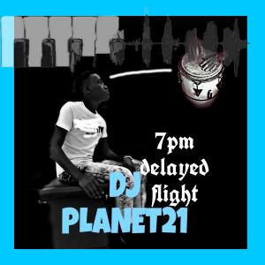 ดาวน์โหลดและฟังเพลง 7pm Delayed flight (feat. Djy MetiQue SA) พร้อมเนื้อเพลงจาก Dj Planet21