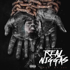 Album Real Niggas (Explicit) from KushOGwapp