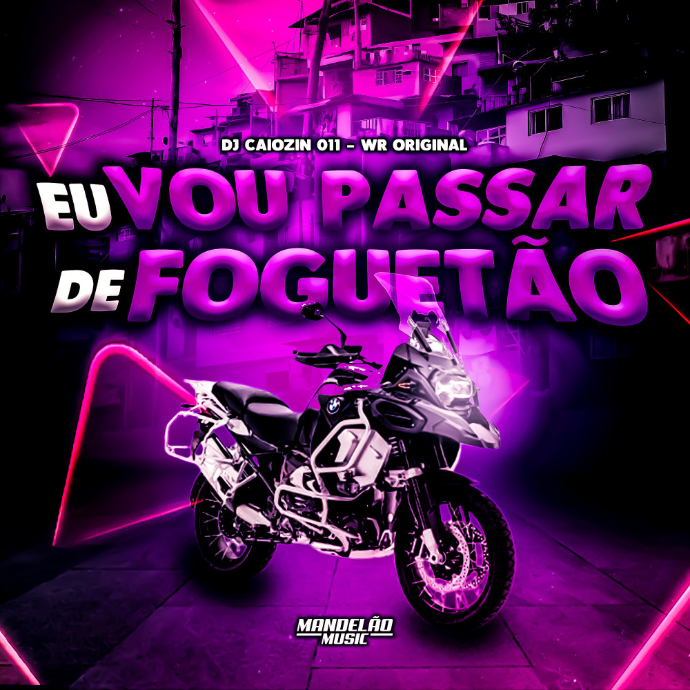 Eu Vou Passar de Foguetao (Explicit)