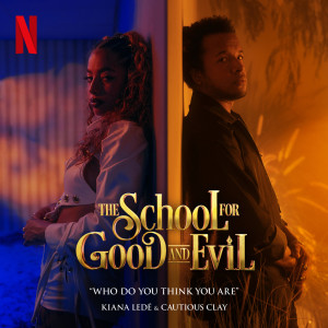 Album Who Do You Think You Are (from the Netflix Film "The School For Good And Evil") oleh Kiana Ledé