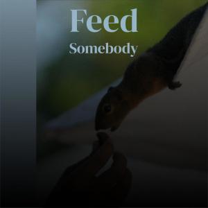 Feed Somebody dari Various