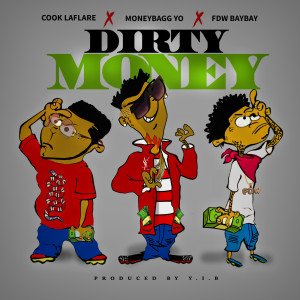 Album Dirty Money (feat. Cook Laflare) (Explicit) from FDW BayBay