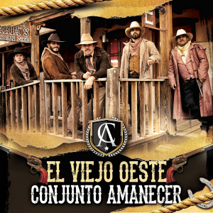 Album El Viejo Oeste oleh Conjunto Amanecer