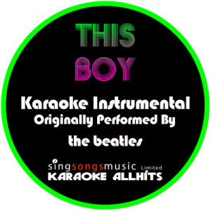 ดาวน์โหลดและฟังเพลง This Boy (Originally Performed By The Beatles) [Instrumental Version] (Instrumental Version) พร้อมเนื้อเพลงจาก Karaoke All Hits
