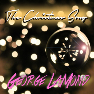 ดาวน์โหลดและฟังเพลง The Christmas Song (feat. Manuel Valera & Gene Perez) พร้อมเนื้อเพลงจาก George Lamond