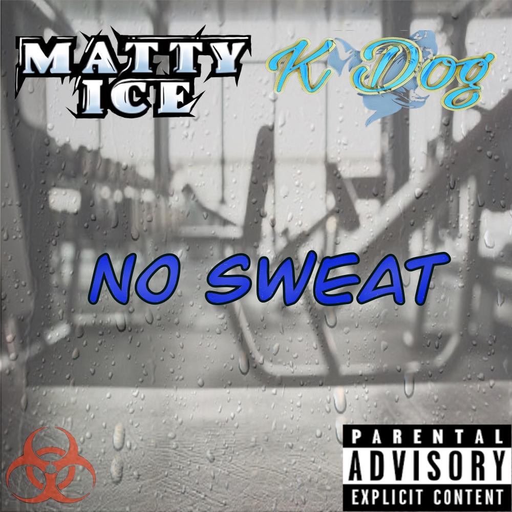 No Sweat (feat. K Dog) (Explicit)