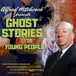 อัลบัม Alfred Hitchcock Presents Ghost Stories for Young People ศิลปิน Alfred Hitchcock