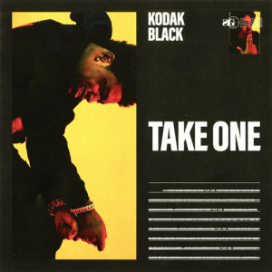 ดาวน์โหลดและฟังเพลง Take One (Explicit) (Clean) พร้อมเนื้อเพลงจาก Kodak Black