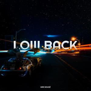 ดาวน์โหลดและฟังเพลง Lowback (Explicit) พร้อมเนื้อเพลงจาก Dimi Rougé