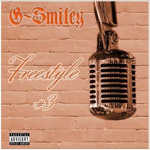 Album Freestyle #3 (Explicit) from G-Smiley