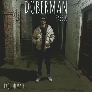 Listen to DOBERMAN song with lyrics from Pabblo