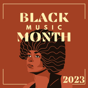 Various Artists的專輯Black Music Month 2023 (Explicit)