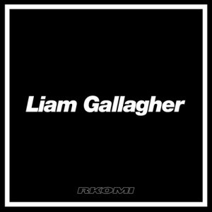 收聽Rkomi的Liam Gallagher歌詞歌曲