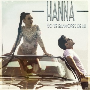 ดาวน์โหลดและฟังเพลง No Te Enamores de Mi พร้อมเนื้อเพลงจาก Hanna