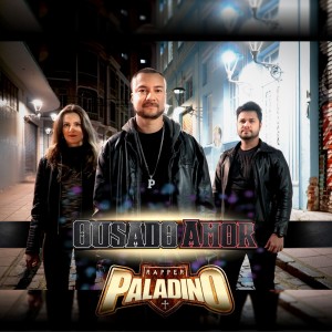 收聽Rapper Paladino的Ousado Amor歌詞歌曲