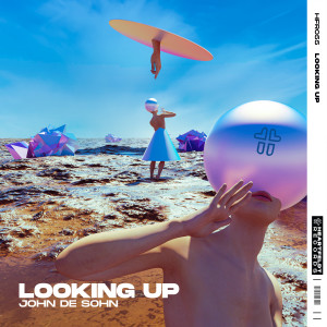 收聽John De Sohn的Looking Up (Extended Mix)歌詞歌曲