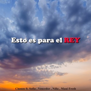 Album Esto Es para El Rey from Chosen