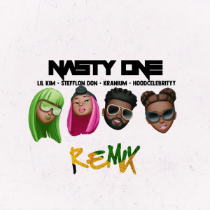 Nasty One Remix (feat. Stefflon Don, Kranium, HoodCelebrityy) dari Lil' Kim