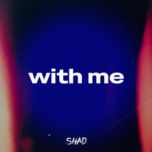 Listen to With Me song with lyrics from Shad