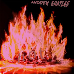 ดาวน์โหลดและฟังเพลง Hot พร้อมเนื้อเพลงจาก Andrey Shatlas